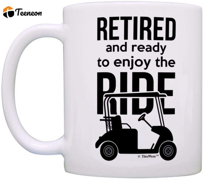 Retirement Party Favors Retired And Ready To Enjoy The Ride Coffee Mugs 2