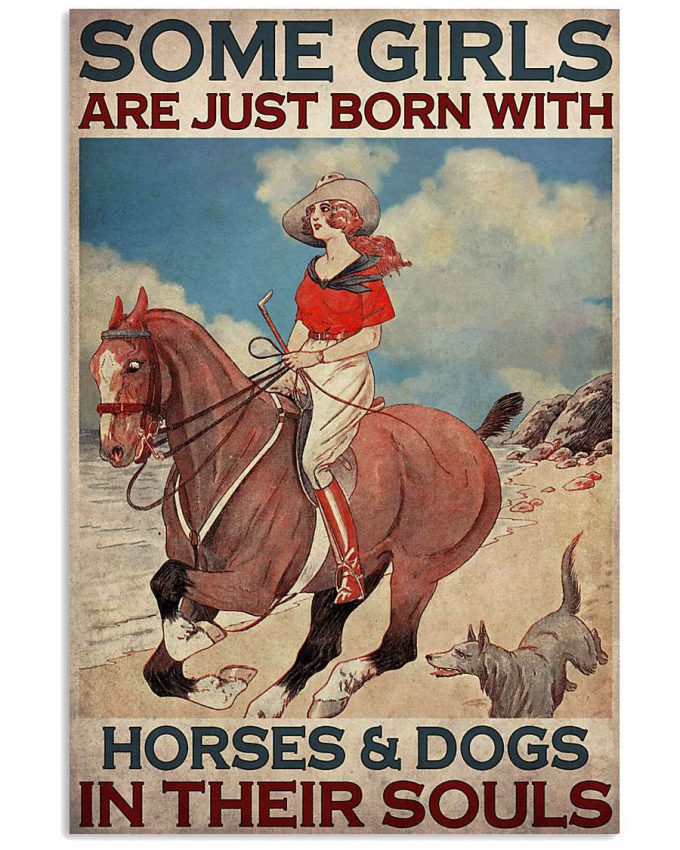 Some Girls Are Just Born With Horses And Dogs In Their Souls Vintage Poster, Canvas 2