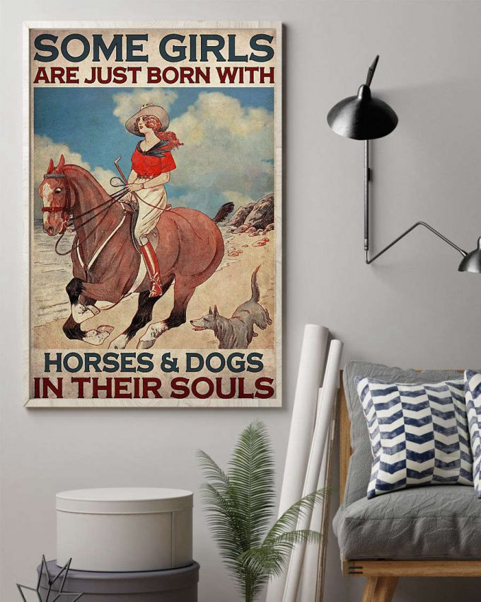 Some Girls Are Just Born With Horses And Dogs In Their Souls Vintage Poster, Canvas 3