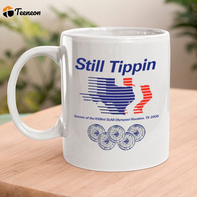 Still Tippin Mug Mugs 2