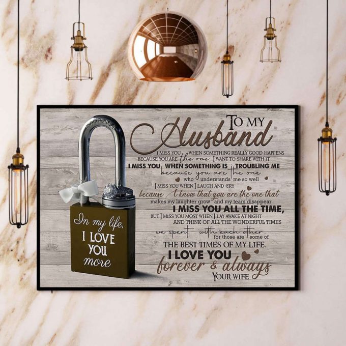 The Lock Wife To Husband I Miss You All The Time The Best Time Of My Life I Love You Poster No Frame Matte Canvas 2