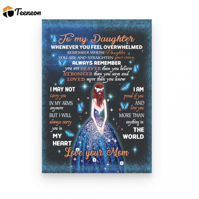 To My Daughter I Am Proud Of You Love Your Mom Poster Canvas 1