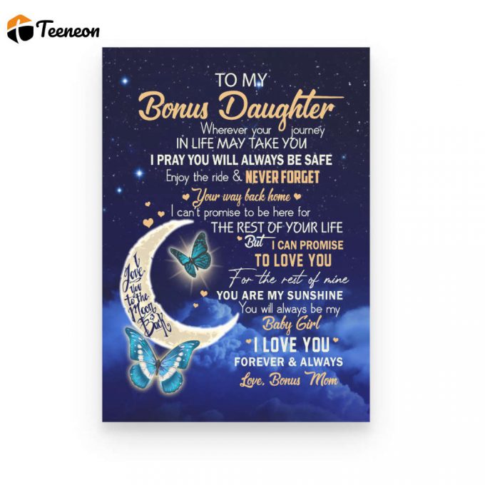 To My Daughter Wherever Your Journey In Life To Bonus Daughter Poster Canvas Gift For Daughter From Mom Home Decor 1