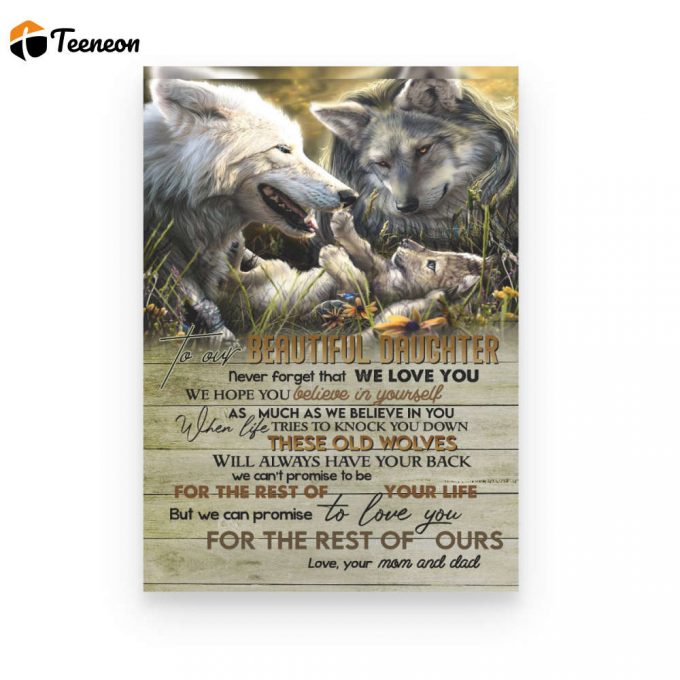 To My Daughter Wolf Family Believe In Yourself Gift From Mom And Dad Poster Canvas 1