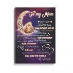 To My Mom From Son You Are The World Bear 02 Poster Canvas, Mother s Day Gift From Son To Mom, Meaningful Mother s Day Gift, Home Decor