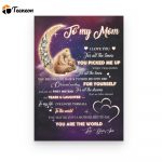 To My Mom From Son You Are The World Bear 02 Poster Canvas, Mother s Day Gift From Son To Mom, Meaningful Mother s Day Gift, Home Decor