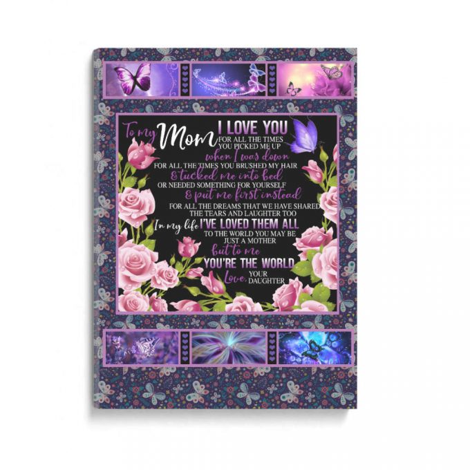 To My Mom I Love You To All The Times Poster Canvas Mother'S Day Gift Gift From Daughter To Mom 2