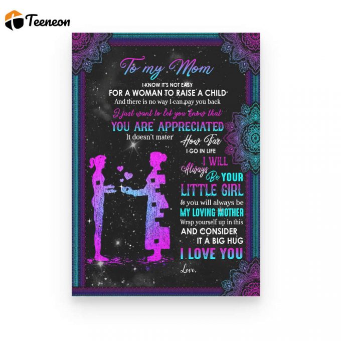 To My Mom Poster Canvas I Love You From Daughter - Gift For Mom - Birthday Christmas Gift 1