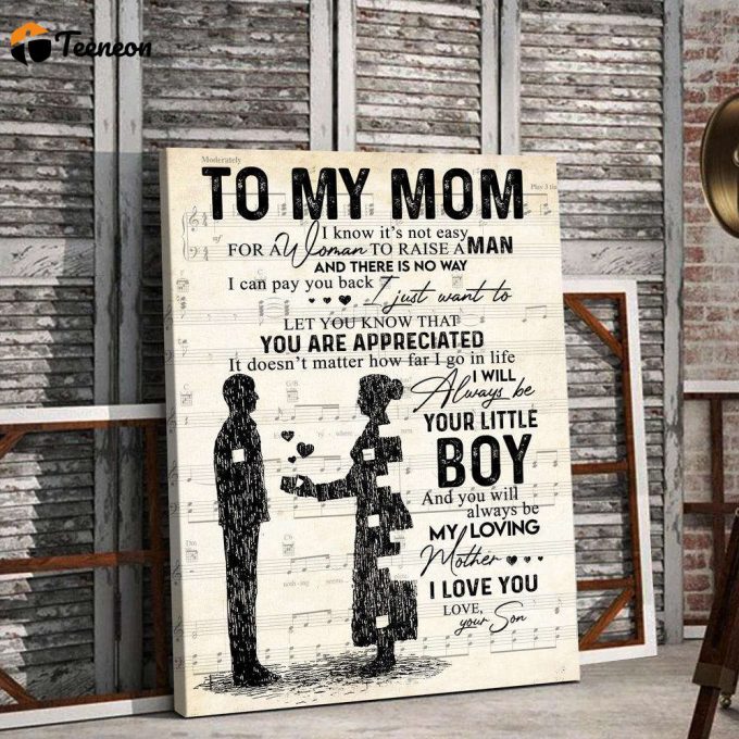 To My Mom You'Re Appreciated Poster Canvas From Little Boy, Meaningful Gift For Mom From Son 1