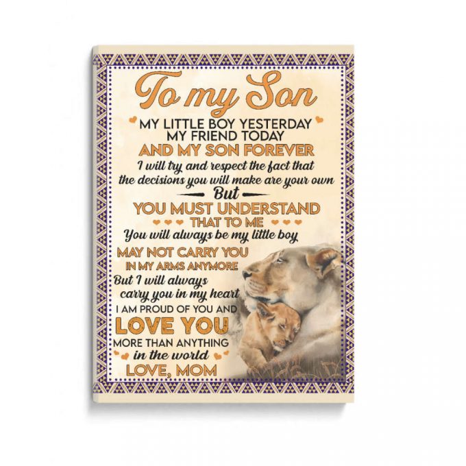 To My Son My Little Boy Yesterday My Friend Today Lion Poster Canvas Gift For Son From Mom Birthday Gift Home Decor 2