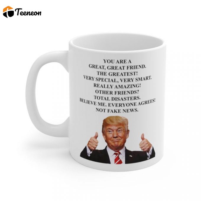 Trump Friend Two Thumbs Ceramic Mug, Donald Trump Mug, Trump Friend Mug 1