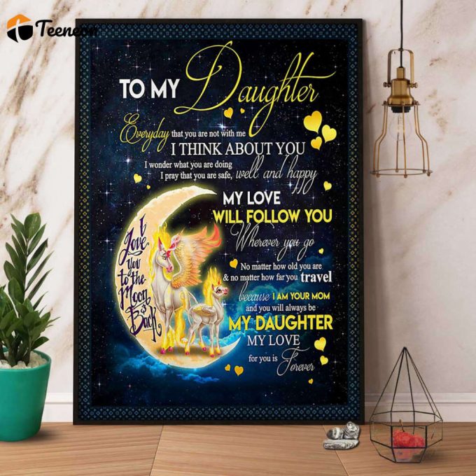 Unicorn Mom To My Daughter My Love Will Follow You Wherever You Go Beautiful Night Gift Poster No Frame Matte Canvas 1