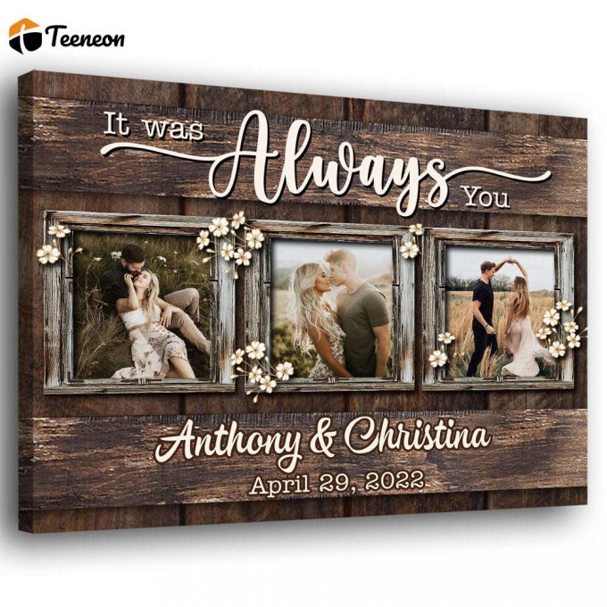 Wife Husband Always You Anniversary Photo Personalized Poster Canvas 1