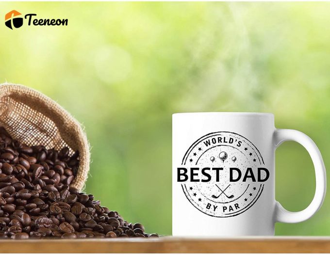 World'S Best Golf Dad By Par Happy Father'S Day Gift Coffee Mugs 2