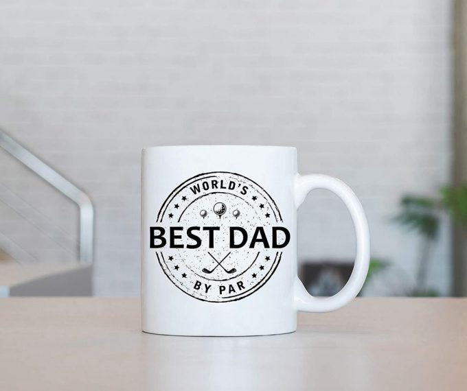 World'S Best Golf Dad By Par Happy Father'S Day Gift Coffee Mugs 4