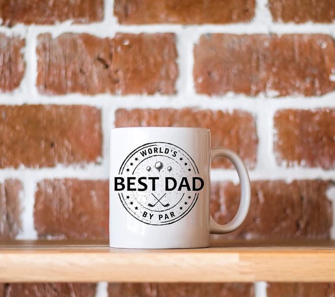 World'S Best Golf Dad By Par Happy Father'S Day Gift Coffee Mugs 5
