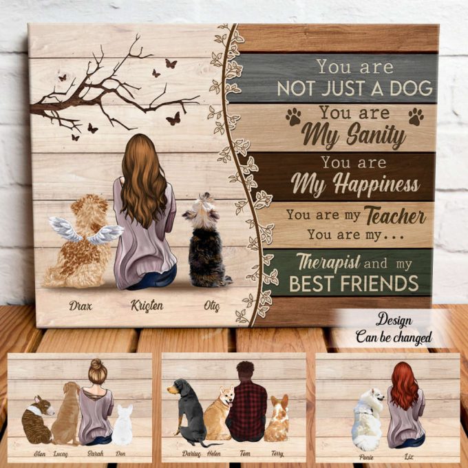 You Are Not Just A Dog You Are My Sanity Personalized Poster &Amp; Canvas - Gift For Dog Lovers 2