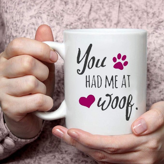 You Had Me At Woof Coffee Mug 2