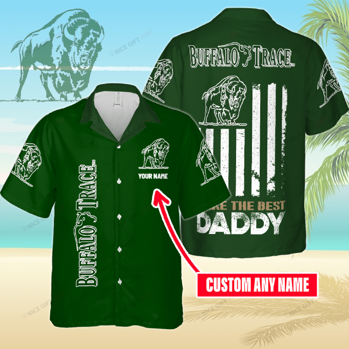 Buffalo Trace Make The Best Daddy Your Name Hawaiian Shirt 2