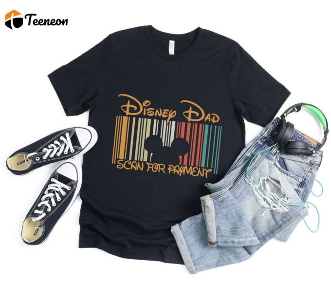 Disney Dad Scan For Payment: Funny Dad Shirt &Amp;Amp; Father S Day Gift – Unique Dad Tees Mickey Disney Shirt