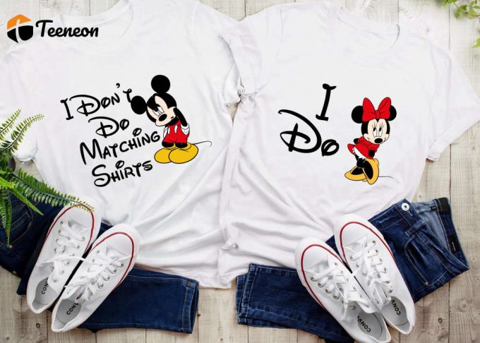 I Do I Dont Do Couples Matching T-Shirts Funny Couples His And Hers Matching Tops Theme Park T-Shirts Men'S Ladies Mickey Humour Funny 1