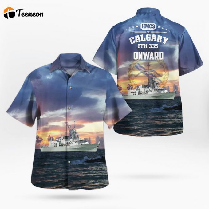 Royal Canadian Navy Hmcs Calgary (Ffh 335) Halifax-Class Frigate Hawaiian Shirt Gift For Dad Father Days 1