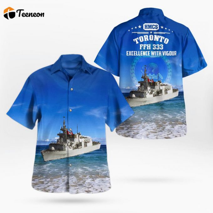 Royal Canadian Navy Hmcs Toronto (Ffh 333) Halifax-Class Frigate Hawaiian Shirt Gift For Dad Father Days 1