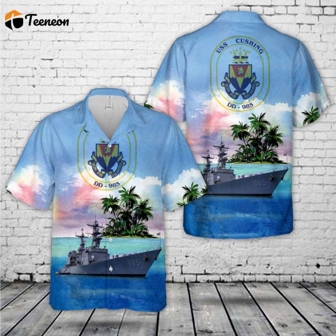 Uss Cushing Dd-985 Us Navy Destroyer Hawaiian Shirt Gift For Dad Father Days 1