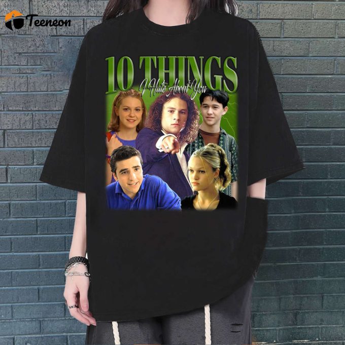 10 Things I Hate About You T-Shirt, 10 Things I Hate About You Shirt, Hip Hop Graphic, Trendy T-Shirt, Retro T-Shirt, Unisex Shirt 1