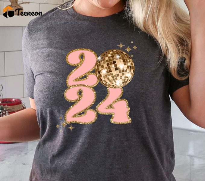 2024 New Year Tshirt, New Year Party Outfit, New Years Eve Shirt, Christmas Gift For Her, 2024 New Year Gift For Women 1