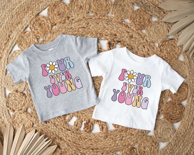 Four Ever Young Toddler Birthday Shirt - 4Th Birthday Boy &Amp; Girl Shirt 2