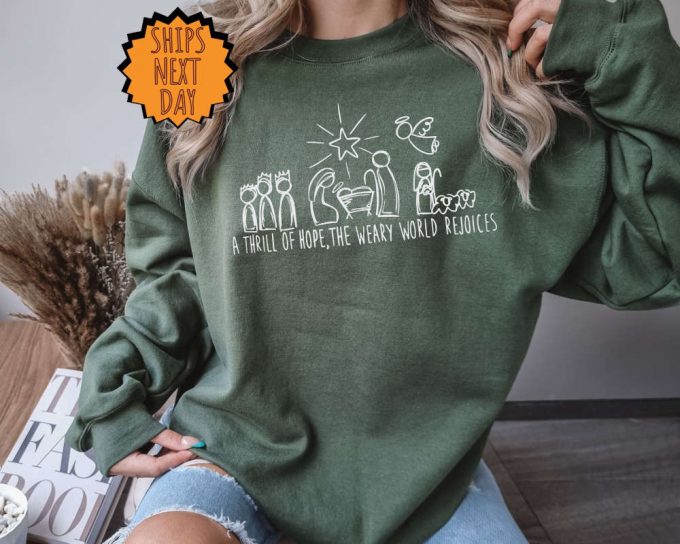 A Thrill Of Hope The Weary World Rejoices Sweatshirt, Religious Christmas Hoodie, Nativity Shirt, Jesus Gift Tee, Religious Christians Shirt 7