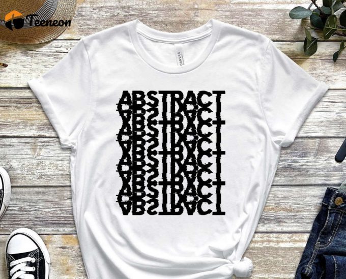 Abstract Shirt, Illustration Shirt, Graphic Design Shirt, Gift For Friend , Gift For Teens, Funny Shirt, Quote Shirt, Design Gift 1