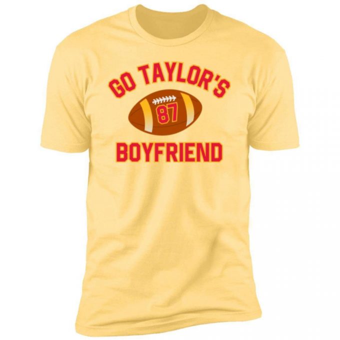 Adult Go Taylor'S Boyfriend Super Bowl Travis Kelce Shirt 4