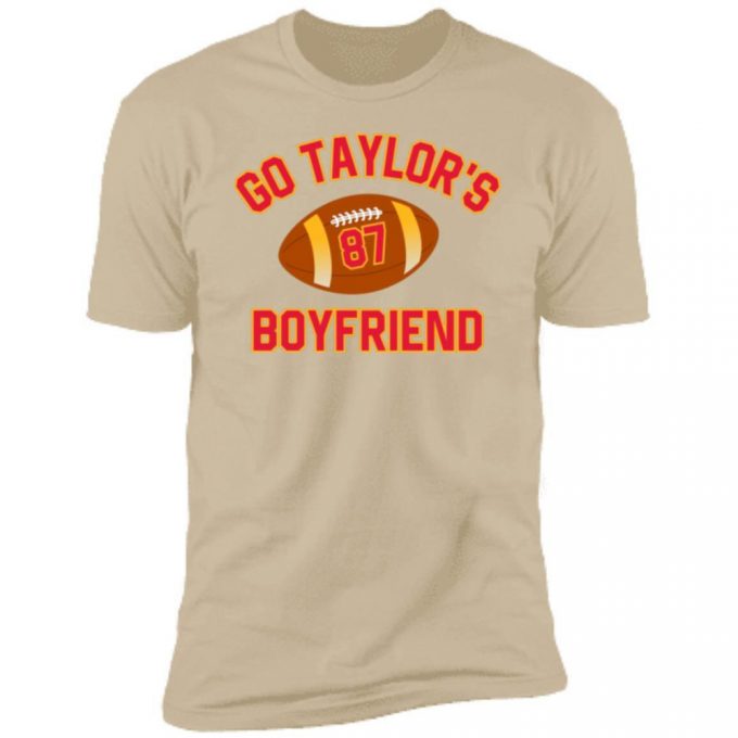 Adult Go Taylor'S Boyfriend Super Bowl Travis Kelce Shirt 6