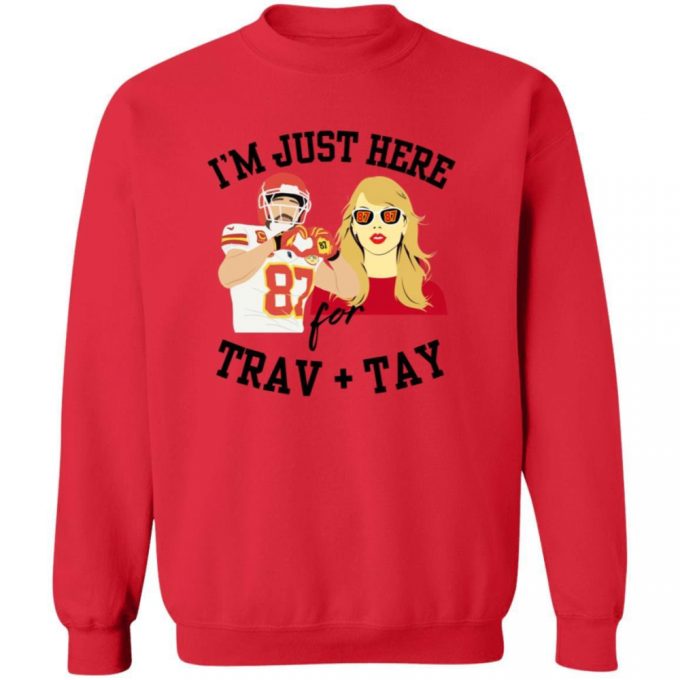 Adult Just Here For Trav And Tay Swifty Super Bowl Crew Neck Sweatshirt 2