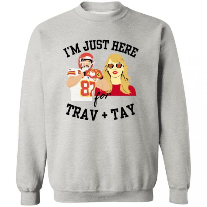 Adult Just Here For Trav And Tay Swifty Super Bowl Crew Neck Sweatshirt 5