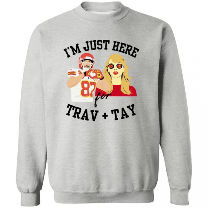 Adult Just Here For Trav And Tay Swifty Super Bowl Crew Neck Sweatshirt 6