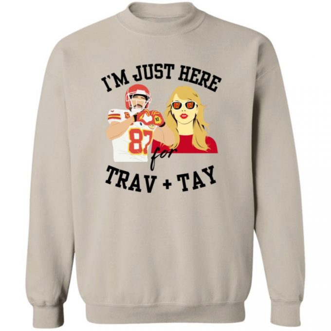 Adult Just Here For Trav And Tay Swifty Super Bowl Crew Neck Sweatshirt 7