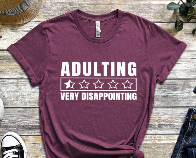 Adulting Is Very Disappointing Shirt, Disappointing Shirt, Adult Shirt, 5 Stars Shirt, Dislike Shirt, Low Score Shirt, Meme Shirt 3