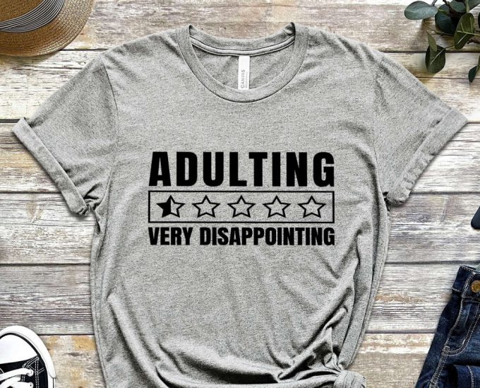 Adulting Is Very Disappointing Shirt, Disappointing Shirt, Adult Shirt, 5 Stars Shirt, Dislike Shirt, Low Score Shirt, Meme Shirt 4