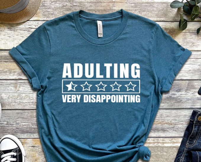 Adulting Is Very Disappointing Shirt, Disappointing Shirt, Adult Shirt, 5 Stars Shirt, Dislike Shirt, Low Score Shirt, Meme Shirt 6