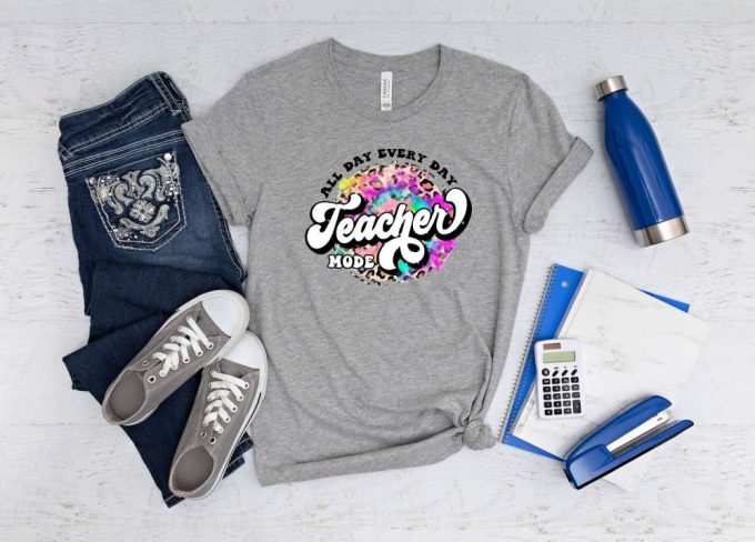 Show Your Teacher Vibes With Cute All Day Every Day Teacher Mode T-Shirt – The Perfect Gift For Teachers On Teachers Day! Celebrate The Best Teacher Ever With This Motivational Shirt (222 Characters) 3