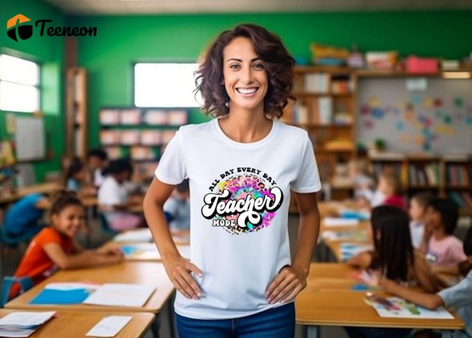 Show Your Teacher Vibes With Cute All Day Every Day Teacher Mode T-Shirt – The Perfect Gift For Teachers On Teachers Day! Celebrate The Best Teacher Ever With This Motivational Shirt (222 Characters) 1