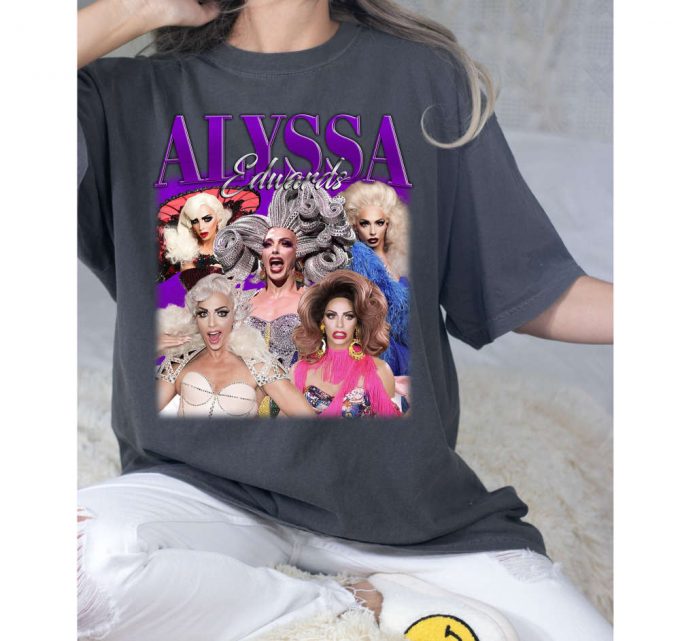 Alyssa Edwards Shirt, Alyssa Edwards Shirt, Alyssa Edwards Tees, Hip Hop Graphic, Unisex Shirt, Bootleg Retro 90'S Fans Gift, Trendy Shirt 2