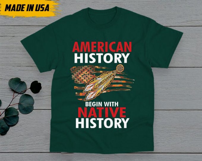 American History Begin With Native History Unisex T-Shirt, Native American Gift, Native American Pride Indigenous Shirt, Buckskin Shirt 3