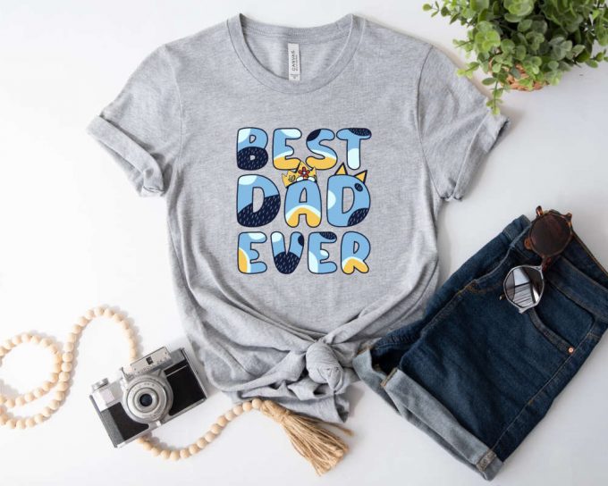 Best Dad Ever Shirt For Fathers Day Gift For Dad, Best Dad Tshirt For Dad, Funny Dad Gift From Daughter, Funny Birthday Gift For Best Dad 4