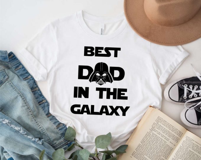 Best Dad In The Galaxy Shirt, Dad Shirt, Father’S Day T-Shirt, Disney Dad Tee Gift For Father, Starwars Shirt, Gift For Star Wars Fan, Gift