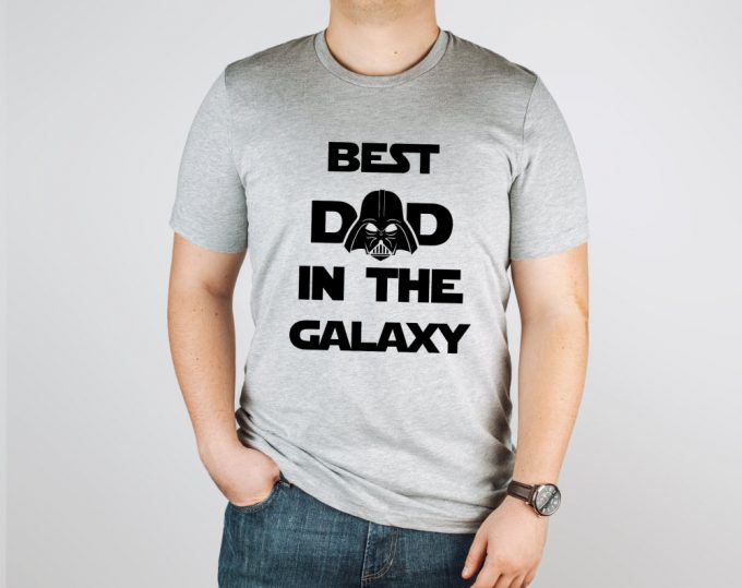 Best Dad In The Galaxy Shirt, Dad Shirt, Father'S Day T-Shirt, Disney Dad Tee Gift For Father, Starwars Shirt, Gift For Star Wars Fan, Gift 3