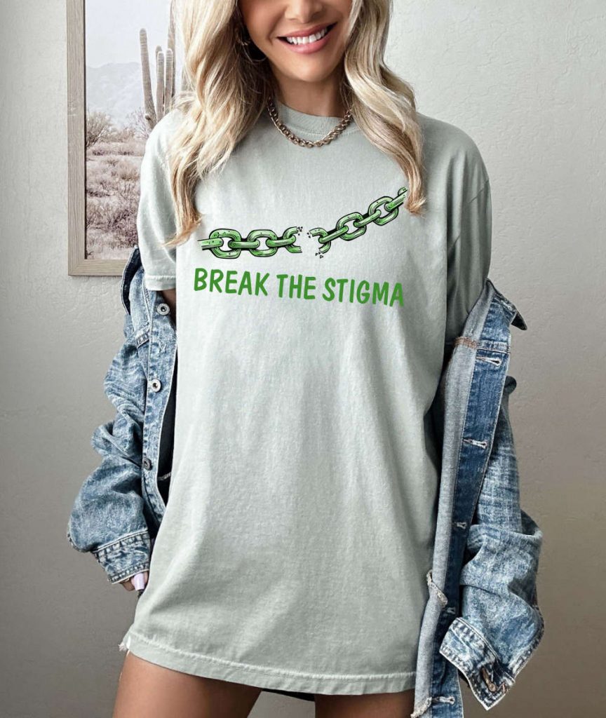 Break The Stigma: Comfort Colors Mental Health T-Shirt - End The Stigma Love Yourself Anxiety &Amp; Be Kind Shirt 8